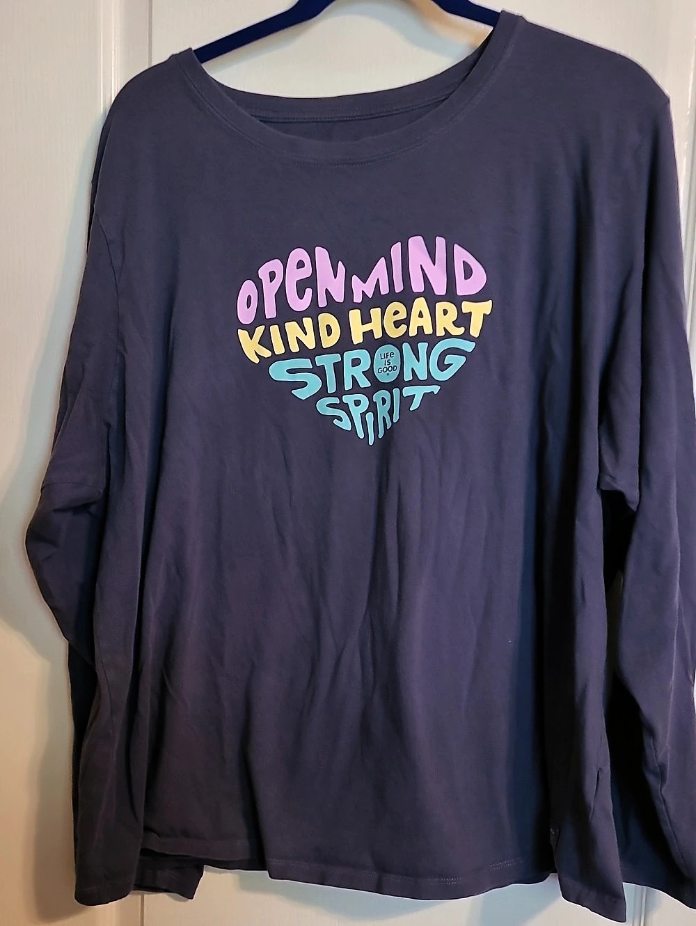 Life is Good Open Mind Kind Heart Strong Spirit Long Sleeve Crusher Tee Long